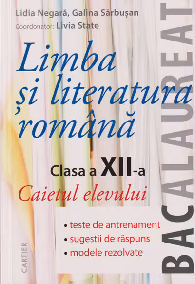 Limba și literatura romană. Caietul elevului. Clasa XII