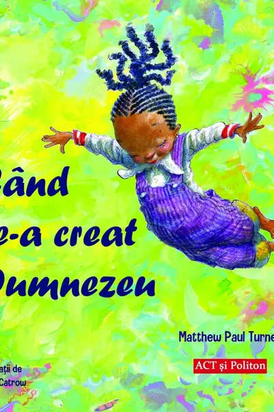 Cand te-a creat Dumnezeu