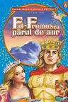 Fat-Frumos cu parul de aur. Carte de colorat cu povesti si abtibilduri