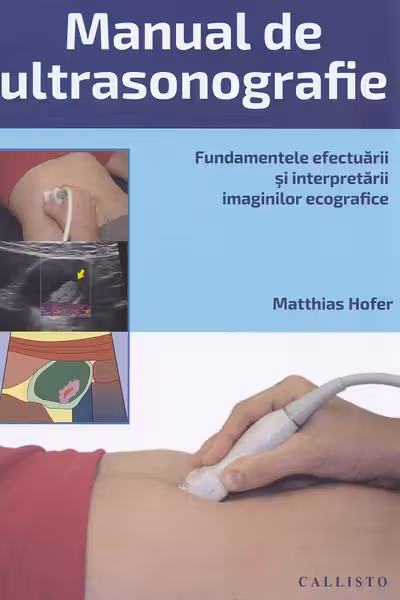 Manual de ultrasonografie Fundamentele efectuarii si interpretarii imaginilor ecografice plus online