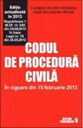 Codul de procedura civila. In vigoare din 15 februarie 2013