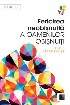 Fericirea neobişnuită a oamenilor obişnuiţi