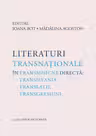 Literaturi transnationale in transmisiune directa: Transilvania, translatii, transgresiuni… - Ioana Bot, Madalina Agoston