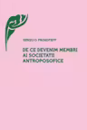 De ce devenim membri ai Societatii Antroposofice?