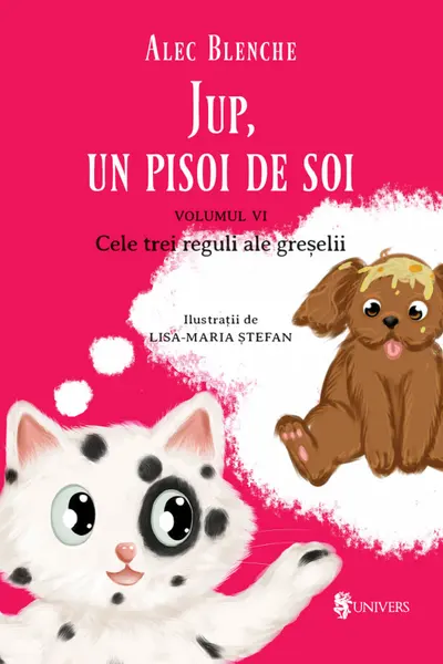 Jup, un pisoi de soi. Vol.6: Cele trei reguli ale greșelii