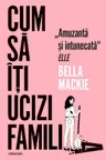Cum sa iti ucizi familia