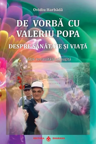 De vorbă cu Valeriu Popa. Despre sănătate și viață