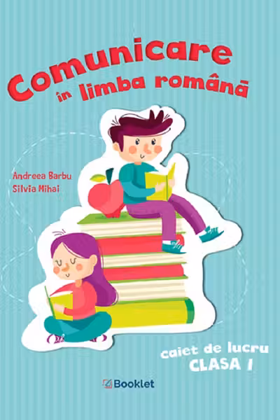 Comunicare în limba română - Clasa 1 - Caiet de lucru