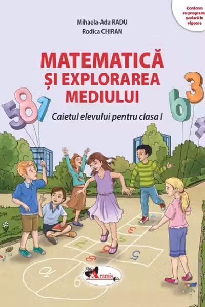 Matematica si explorarea mediului. Caietul elevului pentru clasa 1