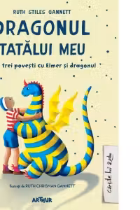 Dragonul tatalui meu. Cele trei povesti cu Elmer si dragonul