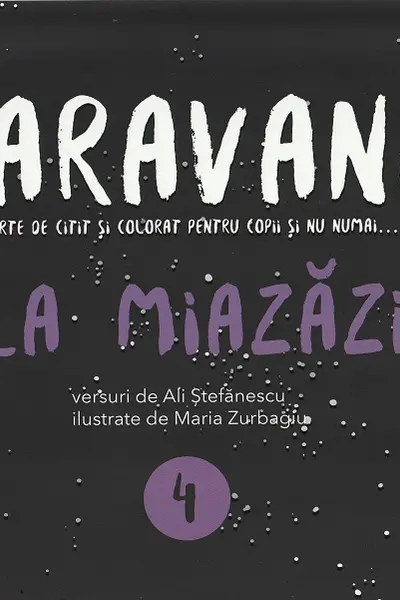 Caravana: La Miazăzi. Carte de citit și colorat pentru copii și nu numai