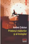 Prietenul visătorilor și al învinșilor