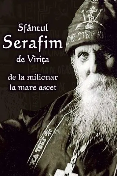 Sfantul Serafim de Virita - de la milionar la mare ascet