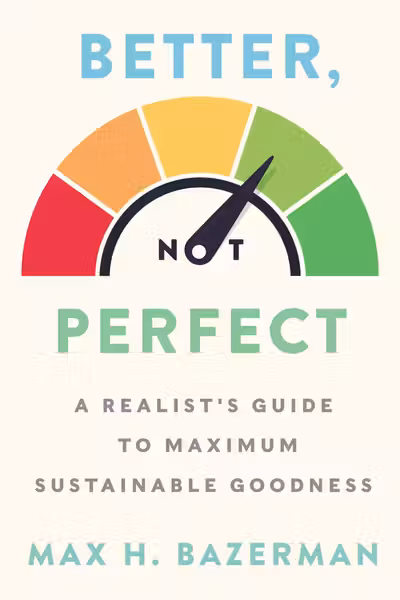 Better, Not Perfect