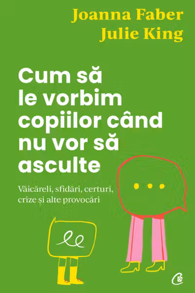 Cum sa le vorbim copiilor cand nu vor sa asculte