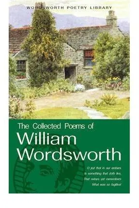 The Collected Poems of William Wordsworth