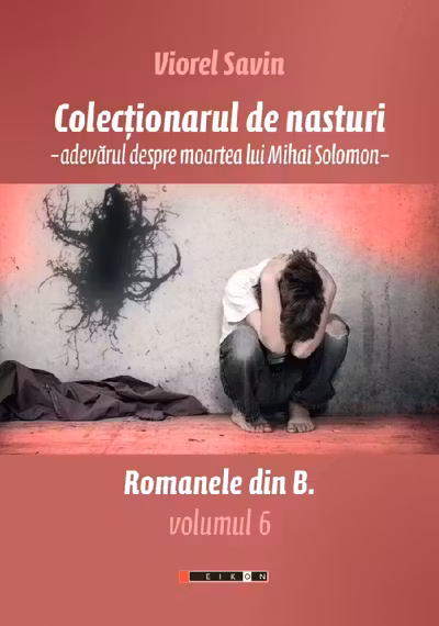 Colecționarul de nasturi. Adevărul despre moartea lui Mihai Solomon