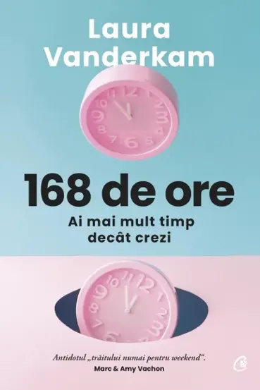 168 de ore. Ai mai mult timp decat crezi