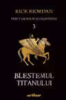 Percy Jackson si Olimpienii. Vol 3