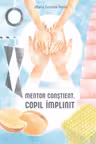 Mentor constient, copil implinit
