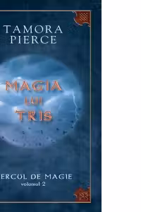 Magia lui Tris. Cercul de Magie volumul 2