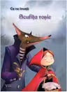 Ce ne invata: Scufita rosie