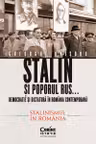 Stalin si poporul rus... Democratie si dictatura in Romania contemporana