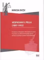 Vespasian V. Pella (1897-1952)