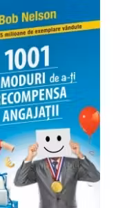 1001 de moduri de a recompensa angajatii