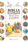 Biblia ilustrată pentru copii