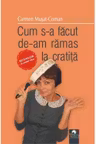 Cum s-a facut de-am ramas la cratita