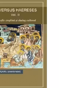 Adversus Haereses (vol.2) - Filosofie crestina si dialog cultural