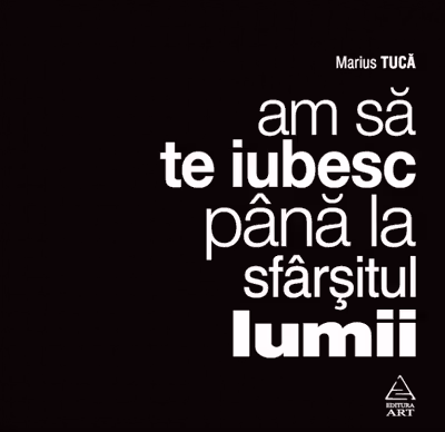 Am sa te iubesc pana la sfarsitul lumii