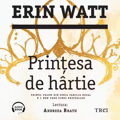 Prințesa de hârtie (seria Familia Royal, vol. 1) (audiobook)
