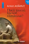 Daca taceai filosof ramaneai?