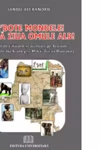 M'BOTE MONDELE ! - BUNA ZIUA OMULE ALB! - Jurnal de calatorii si aventuri pe ECUATOR (Pe urmele lui Stanley si Mihai Tican Rumano)