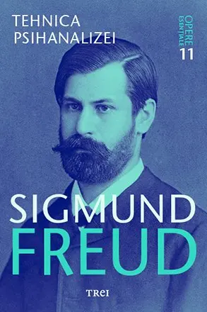 Freud Opere Esentiale vol. 11 Tehnica psihanalizei