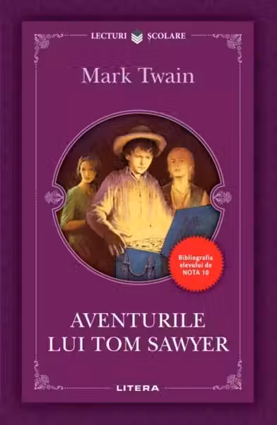 Lecturi scolare. AVENTURILE LUI TOM SAWYER. Mark Twain