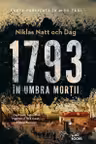 1793. In umbra mortii