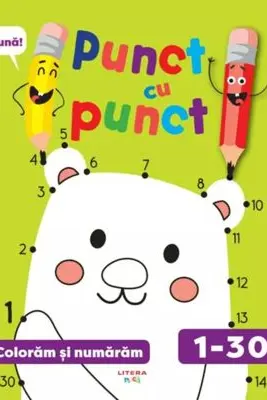 PUNCT CU PUNCT. Desenam si numaram de la 1 la 30