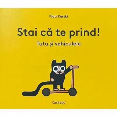 Stai că te prind! Tutu și vehiculele
