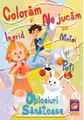 Coloram si ne jucam cu Ingrid, Matei si Pufi. Obiceiuri sanatoase Vol. 1