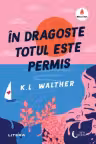 In dragoste totul este permis