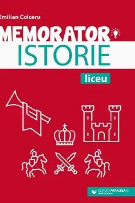 Memorator de istorie pentru liceu