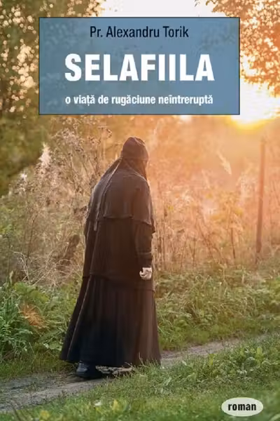 Selafiila, o viață de rugăciune neîntreruptă