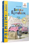 Scoala egoistilor