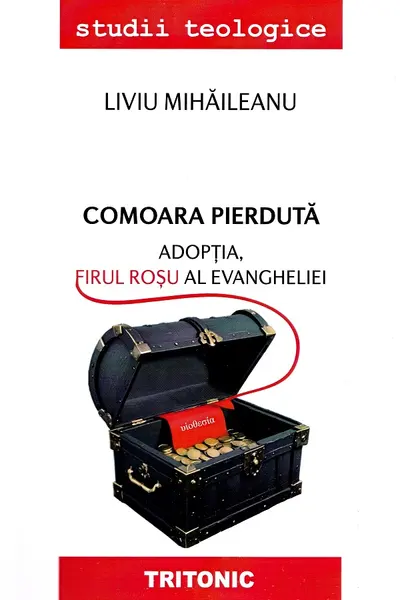 Comoara pierdută. Adopția, firul roșu al Evangheliei