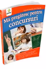 Ma pregatesc pentru concursuri. Matematica pentru clasele I si a II-a