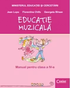 Educatie muzicala. Manual pentru clasa a IV-a