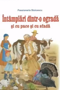 Întâmplări dintr-o ogradă și cu pace și cu sfadă